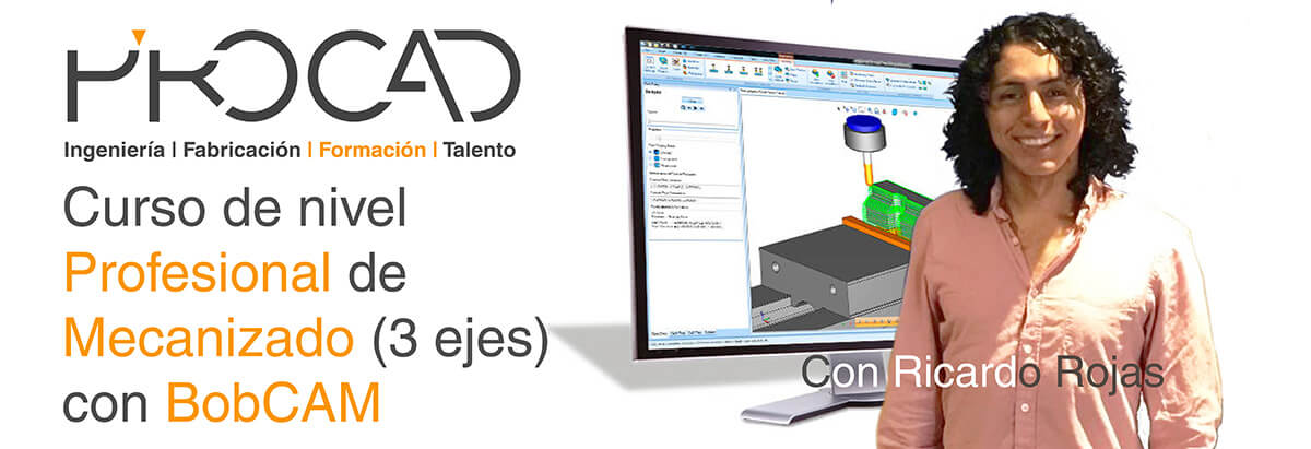 grupoPROCAD.com: Curso online de Mecanizado Profesional con BobCAM por Ricardo Rojas.